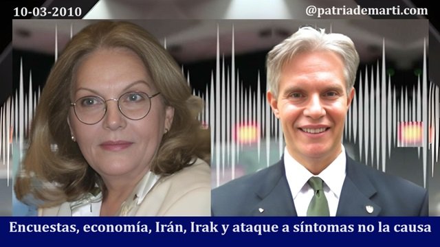 10-03-10 Encuestas, economía, Irán, Irak y ataque a síntomas no la causa